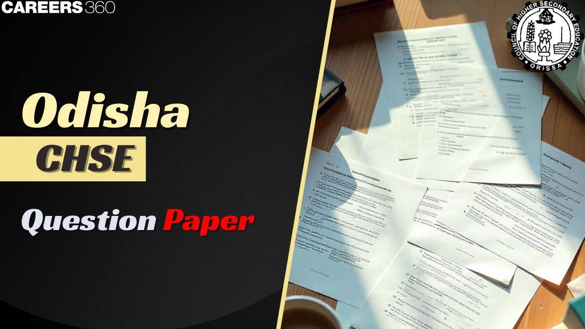 Odisha CHSE Questions Papers, Download Previous Year Sample Papers PDF